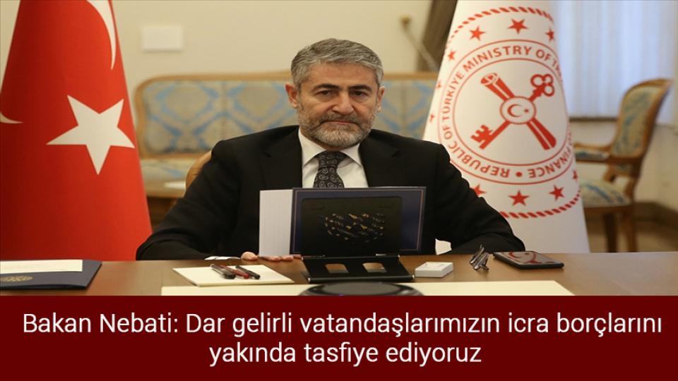 Her Taraf / Türkiye'nin habercisi / Bakan Nebati: Dar gelirli vatandaşlarımızın icra borçlarını yakında tasfiye ediyoruz