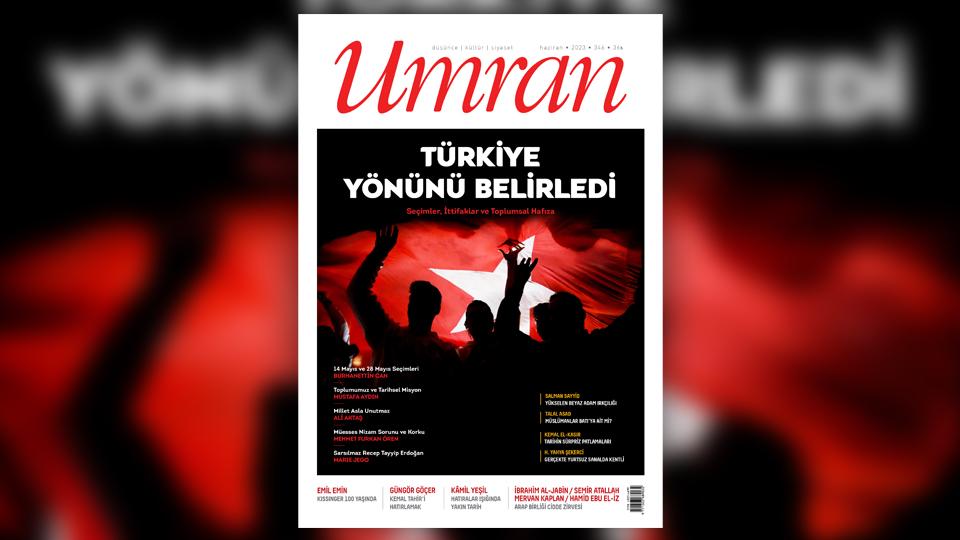 Her Taraf / Türkiye'nin habercisi / Umran Dergisi Haziran 2023/346 Sayısı Çıktı