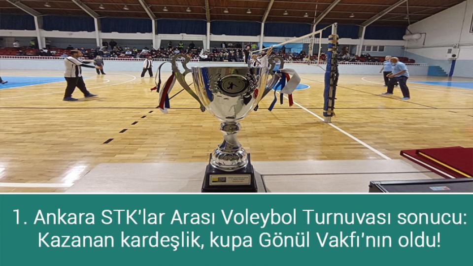 1. Ankara STK'lar Arası Voleybol Turnuva sonucu: Kazanan Kardeşlik, Kupa Gönül Vakfı'nın oldu!