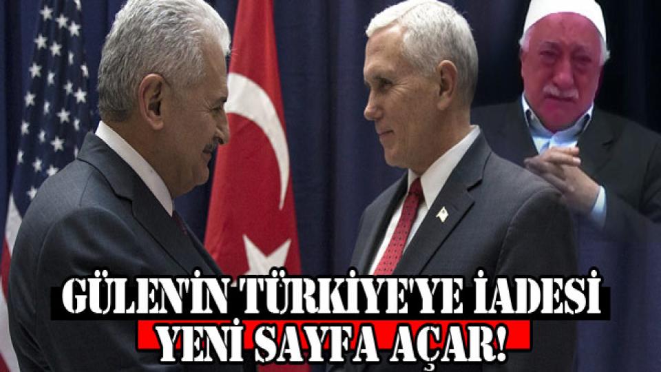 Gülen'in Türkiye'ye iadesi yeni sayfa açar