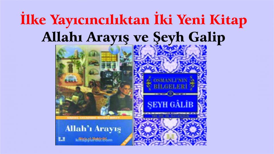 Allah'ı Arayış ve Osmanlı Bilgesi : Şeyh  Galip