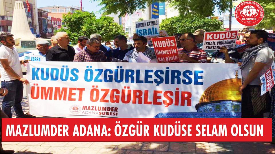 Şeyh Ahmed Yasin’i  Rahmetle Anıyoruz.. / Mazlumder Adana Şubesi: Özgür Kudüs , İsrailsiz bir Dünya