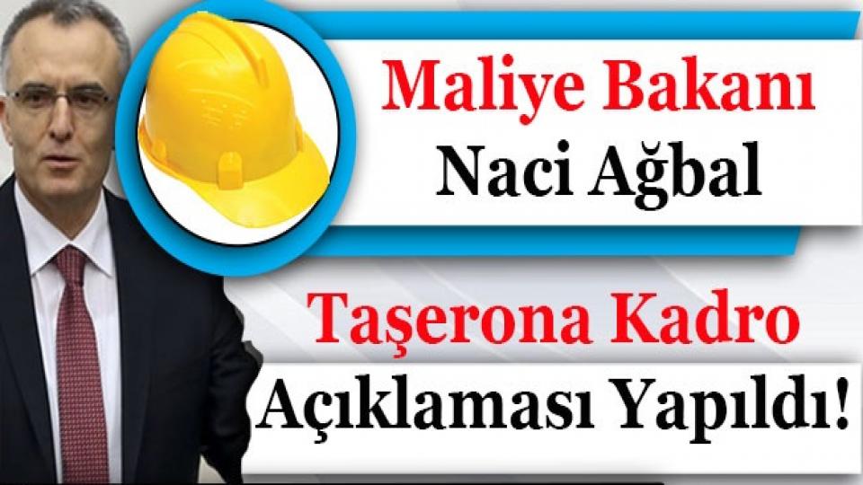 Maliye Bakanı Naci Ağbal: Taşerona kadroyu yılbaşına kadar çıkarmayı planlıyoruz