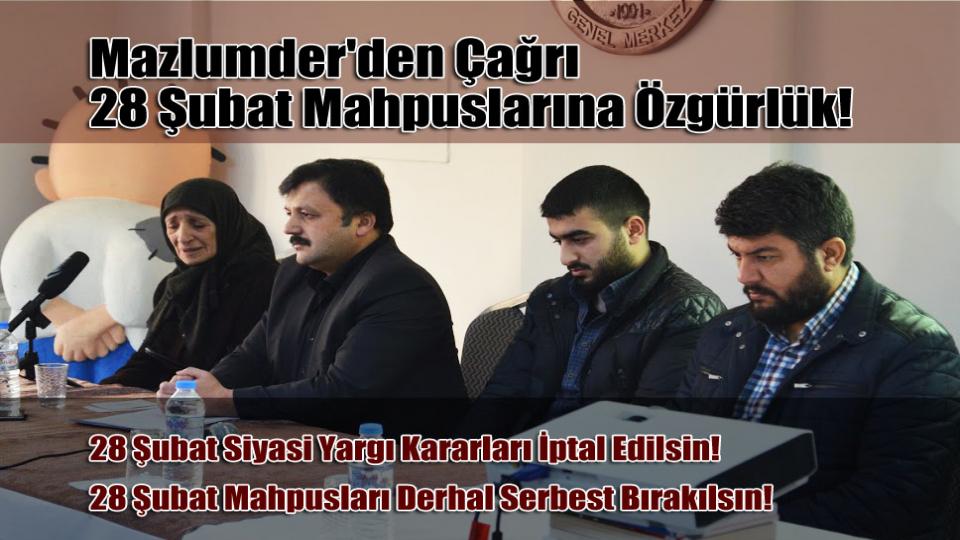 Mazlumder'den Çağrı: 28 Şubat Mahpuslarına Özgürlük!