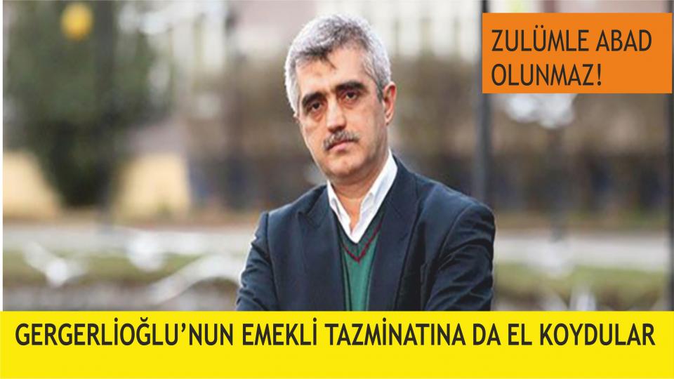 Gergerlioğlu, Kanser vakalarının araştırılmasını istedi / Doktorluğu KHK ile  bitirilen Ö.Faruk  Gergerlioğlu'nun emekli ikramiyesine de el koydular!
