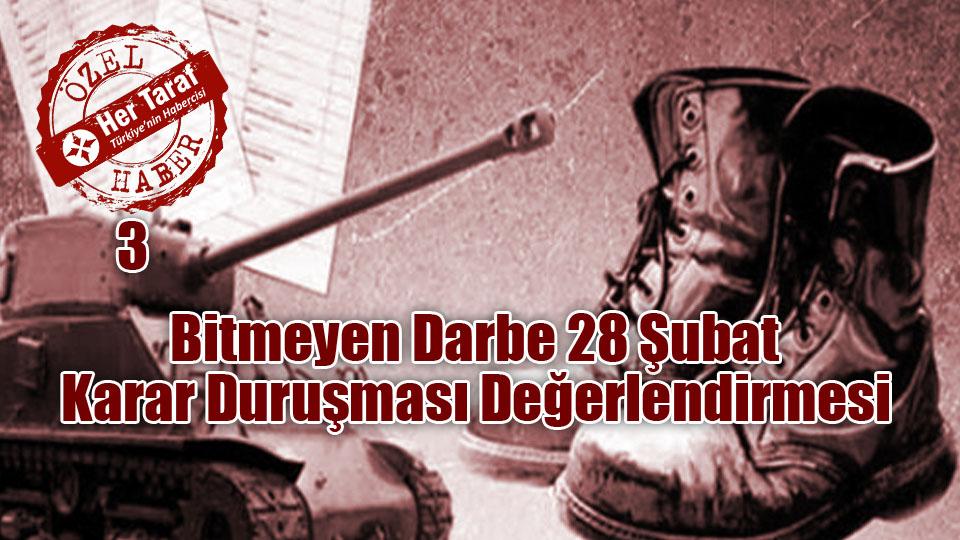 HUKUKUN YAYGINLAŞTIRILMASINA NOTLAR-MUHARREM BALCI / Bitmeyen Darbe 28 Şubat... Karar Duruşması Değerlendirmesi-  3