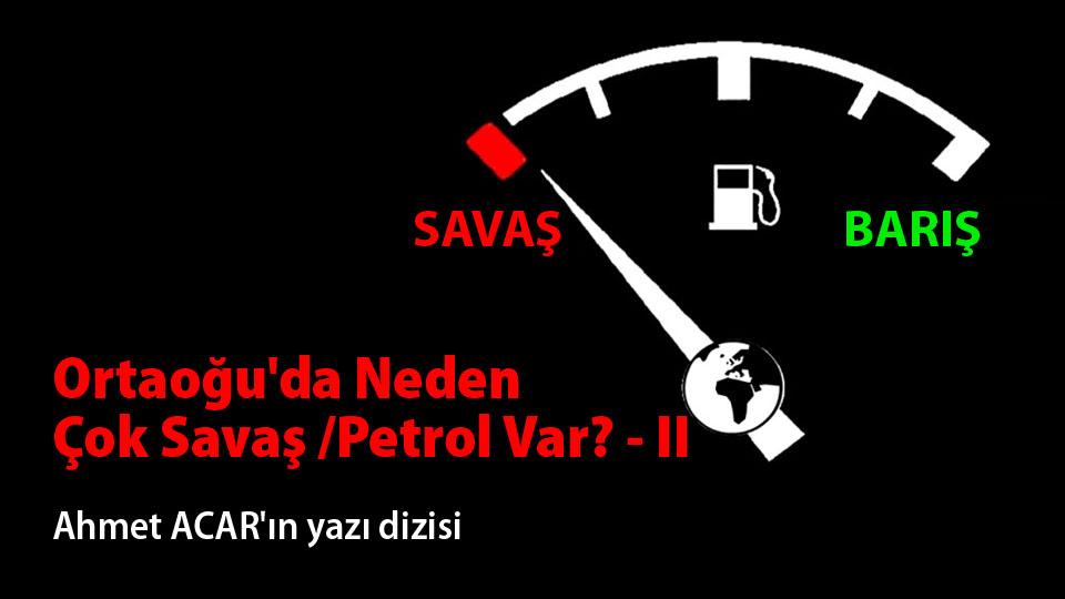 Ortadoğu ve Petrol - III