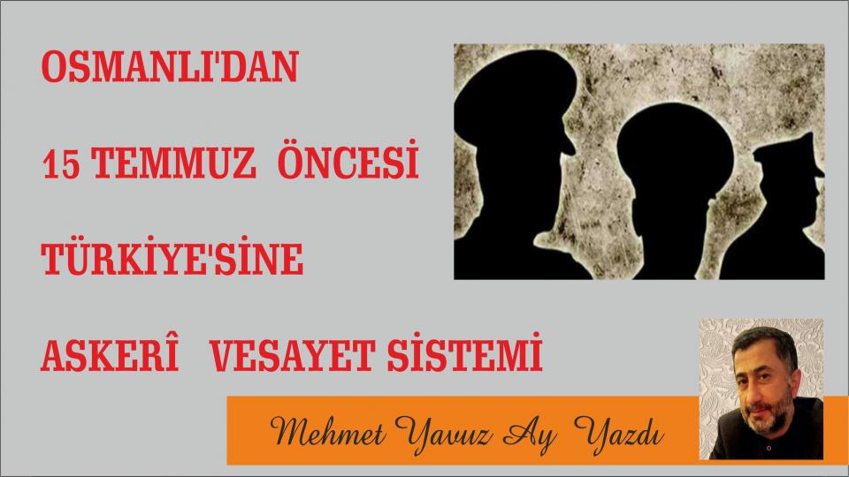 Kitaptan Yerel Değerlerin Egemenliğine/ İslâm Dünyasında Hukuk ve Bilim ../ Mehmet Yavuz AY / Osmanlı'dan 15 Temmuz Öncesi Türkiye'sine Askeri Vesayet Sistemi / Mehmet Yavuz AY
