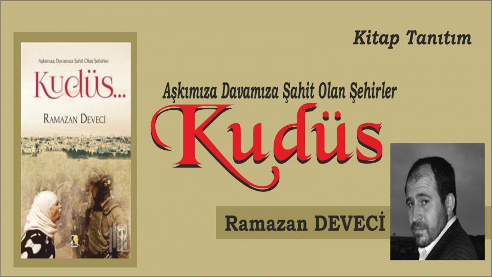 Değerlerimiz  Üslubumuz -Prof. Dr.Mehmet Yolcu-Çıra Yayınları / Aşkımıza, Davamıza Şahit Olan Şehirler:  Kudüs -  Ramazan Deveci 