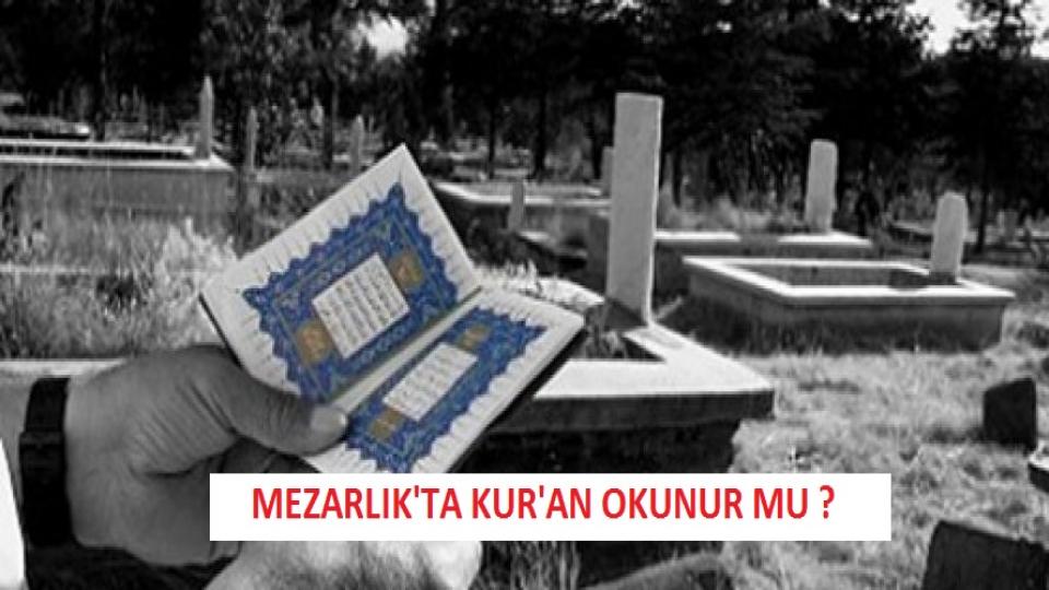Ölülere Dua ve İstiğfar Niyetiyle  Kur'an Okunur mu ? - Mustafa Öztürk