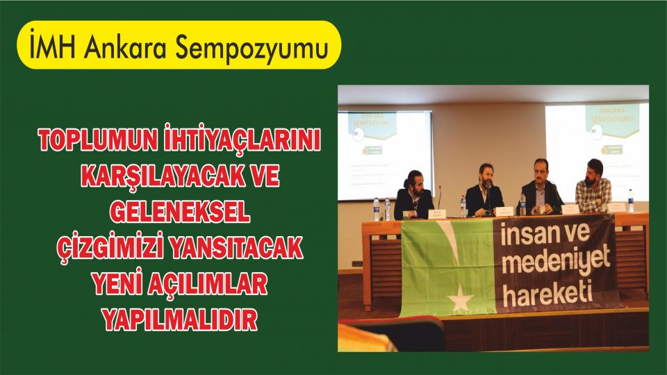 İMH Ankara'dan Sivil Toplum ve İslami Oluşumlar Sempozyumu / İnsan Medeniyet Hareketi Ankara’da “ANKARA SEMPOZYUMU” Yaptı