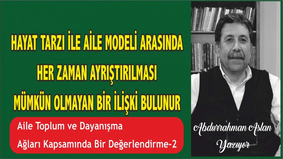 Abdurrahman Arslan: Aile kendisi hakkında çok şey söylenecek hususiyete sahip bir sosyal dünyadır