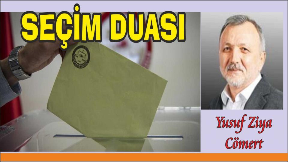 Seçim Duası - Yusuf Ziya Cömert