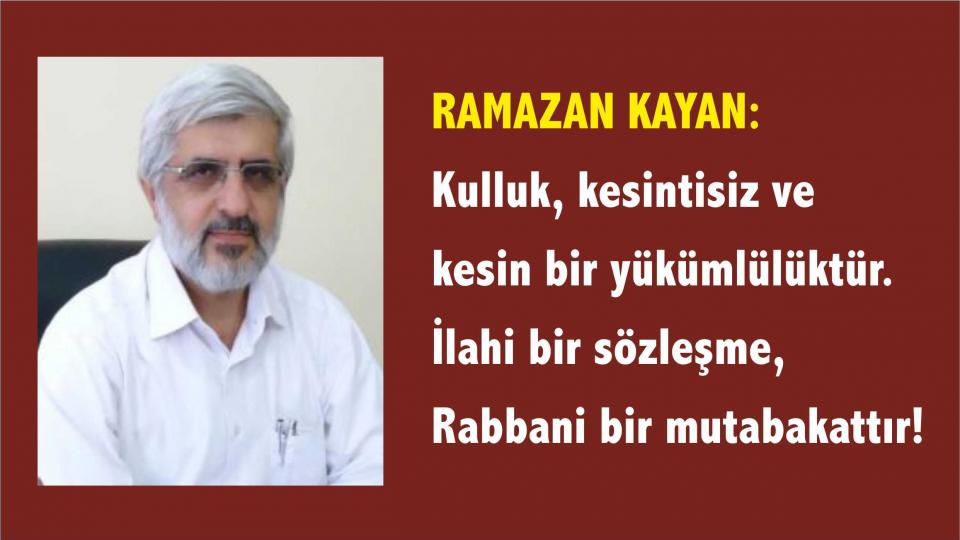 KUŞAKLARI KUŞATMA-RAMAZAN KAYAN / Ramazan Kayan: İslami mücadelede gençlik yıllarının duygusal bir tatmini değildir…