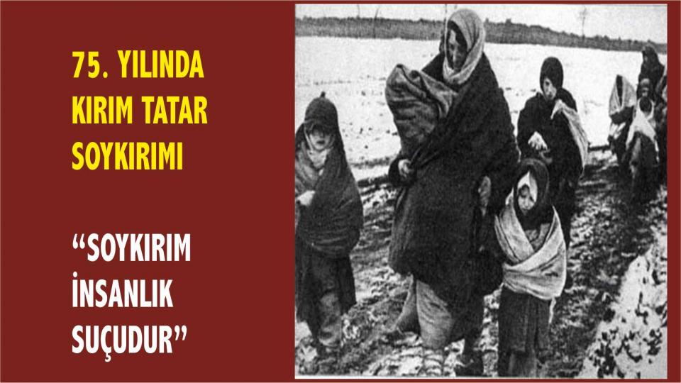 Kırım Tatar Türkleri Sürgünün 75. Yılı
