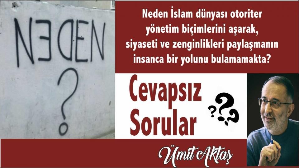 Din ve Tanrı-Ümit Aktaş / CEVAPSIZ SORULAR? - Ümit AKTAŞ