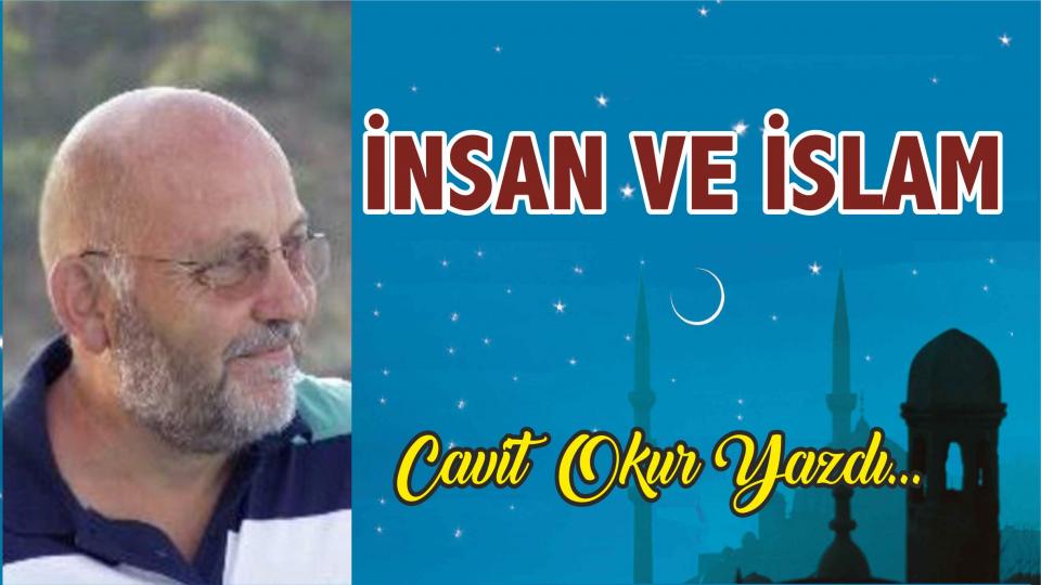 Oruç da susar, Oruç ta acıkır. / Cavit Okur / İNSAN ve İSLAM   -  Cavit Okur