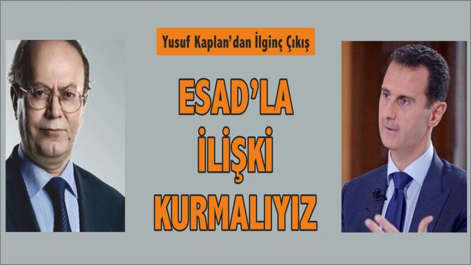Yusuf Kaplan: Esad’la ilişki Kurmalıyız