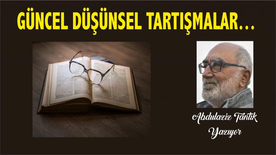 Yeni Bir Sosyal Sözleşmeye Doğru-1 / Abdulaziz TANTİK / Güncel düşünsel tartışmalar…- Abdulaziz Tantik