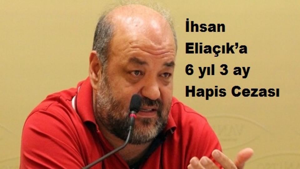 İstinaf Mahkemesi İhsan Eliaçık’ın cezasını onayladı