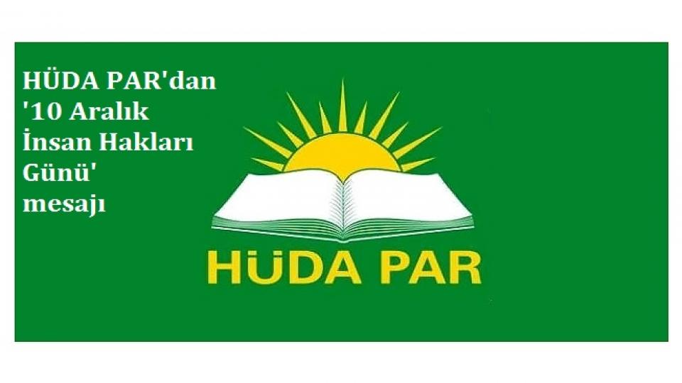 HÜDA PAR'dan '10 Aralık İnsan Hakları Günü' mesajı