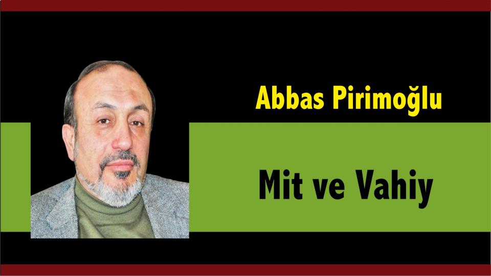 Mit ve Vahiy - Abbas Pirimoğlu