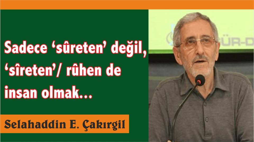 Sudan'daki kanlı ‘iktidar boğuşması' da, Müslüman dünyasının ‘iç-kanama'sıdır | SELAHADDİN EŞ ÇAKIRGİL / Sadece ‘sûreten’ değil, ‘sîreten’/ rûhen de insan olmak - Selahaddin Eş Çakırgil