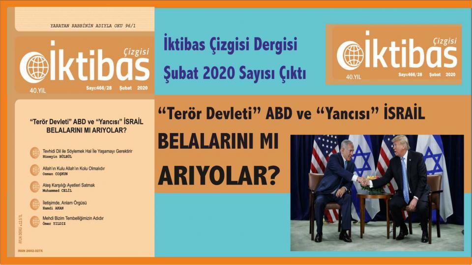 İktibas Çizgisi:  “Terör Devleti” ABD ve “Yancısı” İSRAİL Belalarını mı Arıyorlar?