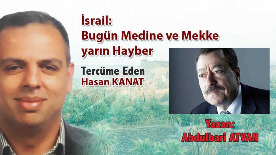 İslami Çalışmalar Arap Bölgesini Terk mi Ediyor?| Dr. Halid Azab / '' İsrail: Bugün Medine ve Mekke, Yarın Hayber'' -Abdülbari Atvan 