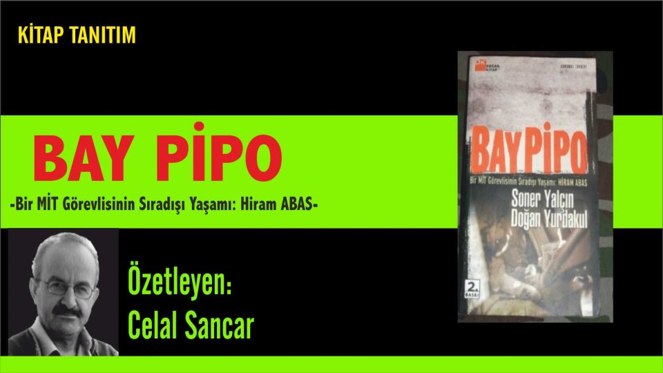 FIKIHTAN FAŞİZME -Osmanlı’dan Cumhuriyete Günah ve Suç- / BAY PİPO -Bir MİT Görevlisinin Sıradışı Yaşamı: Hiram ABAS