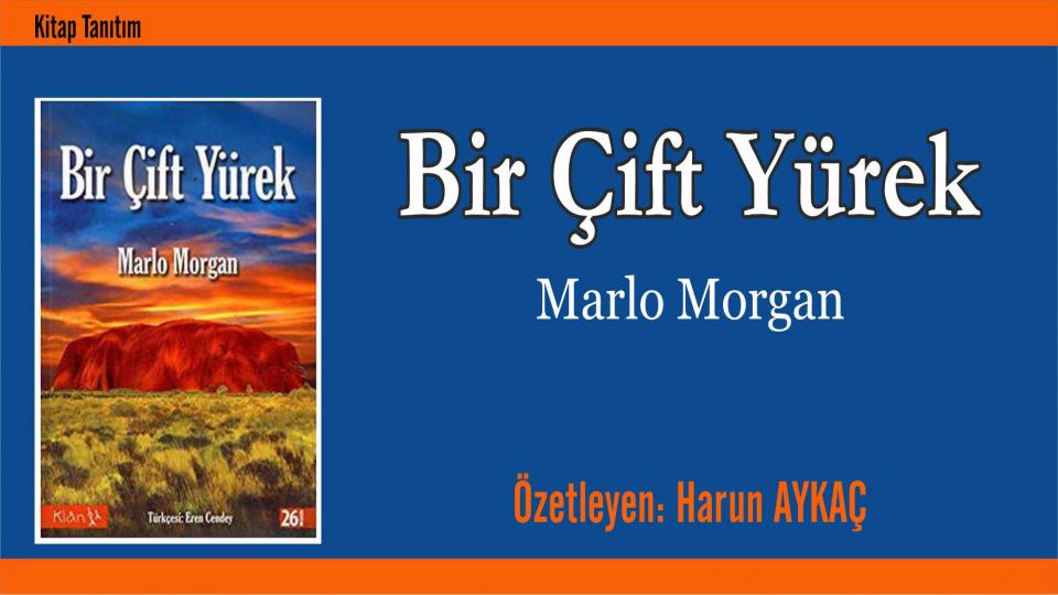 Tevfik Fikret: Şermin/Hazırlayan: Harun AYKAÇ / Bir Çift Yürek / Marlo MORGAN - Özetleyen: Harun Aykaç