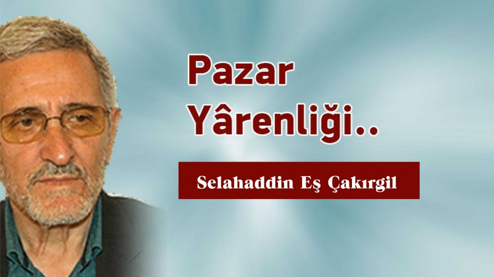 Selahaddin Eş:''İmralı kördüğümü'', emperyalistlerin ''ulus-devlet'' tuzaklarını kırmakla çözülebilir... / Pazar Yârenliği.. - Selahaddin Eş Çakırgil