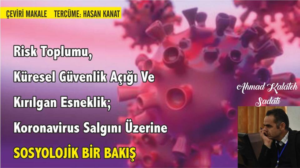 İslami Çalışmalar Arap Bölgesini Terk mi Ediyor?| Dr. Halid Azab / Risk Toplumu, Küresel Güvenlik Açığı ve Kırılgan Esneklik; Koronavirus Salgını Üzerine Sosyolojik Bir Bakış Ahmad Kalateh Sadati / Medical Journal