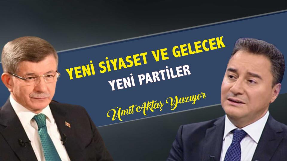 Umut ve Ütopya-Ümit Aktaş / Yeni Siyaset ve Gelecek (Yeni Partiler) - Ümit Aktaş