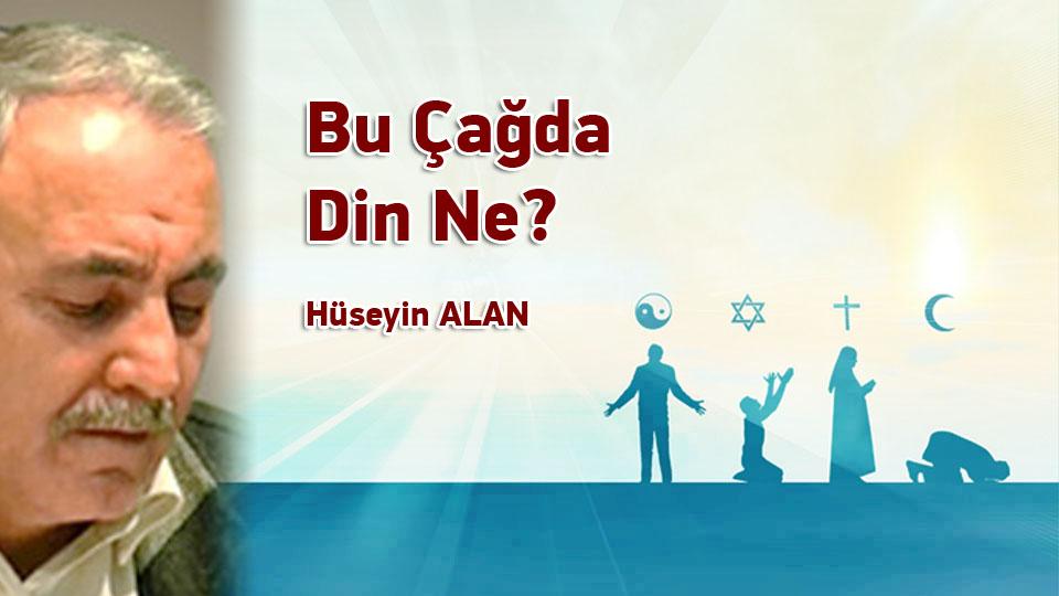 İktisat Ya da Adalet üzerine - Hüseyin ALAN  / Bu Çağda Din Ne? / Hüseyin ALAN