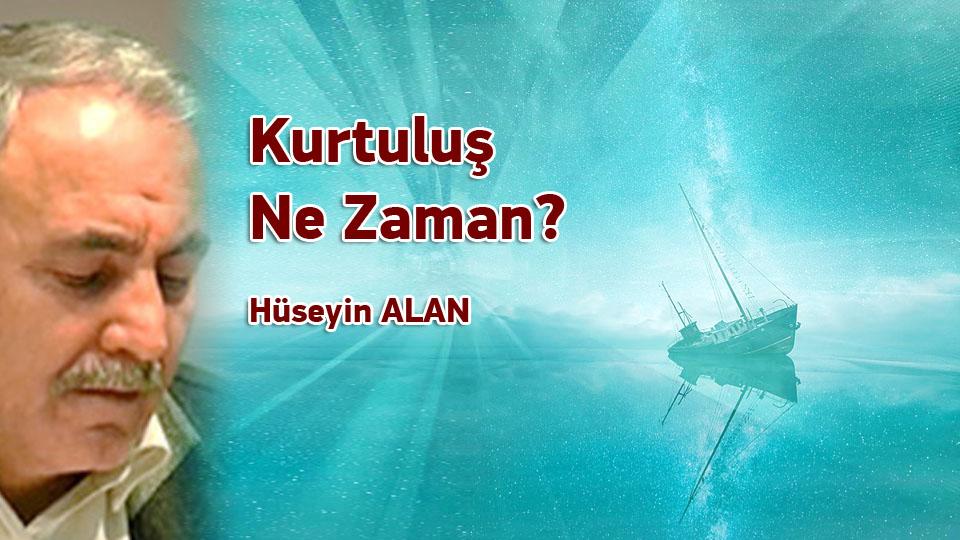 İktisat Ya da Adalet üzerine - Hüseyin ALAN  / Kurtuluş Ne Zaman? / Hüseyin ALAN