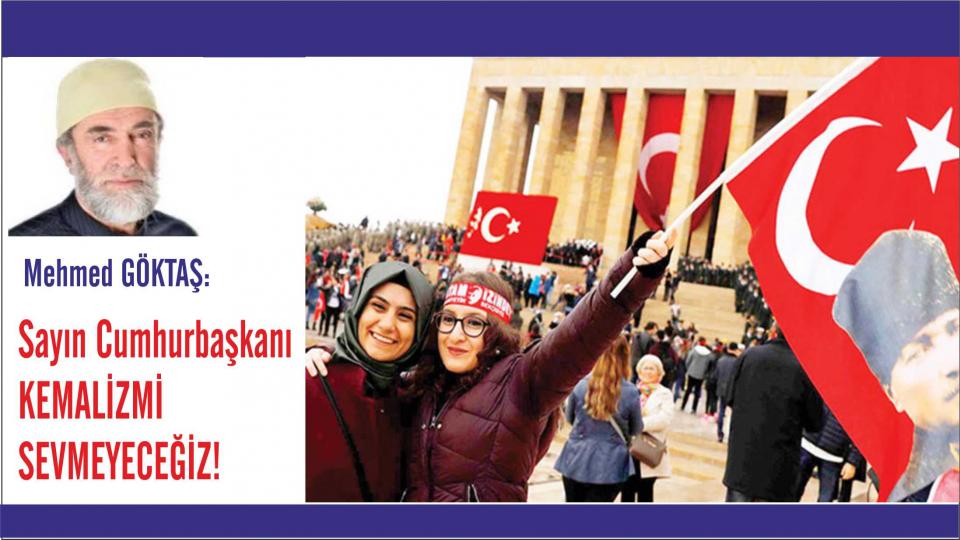 Gelelim tazminat meselesine!/Mehmed Göktaş / Mehmed Göktaş: Sayın Cumhurbaşkanı, Kemalizmi Sevmeyeceğiz!