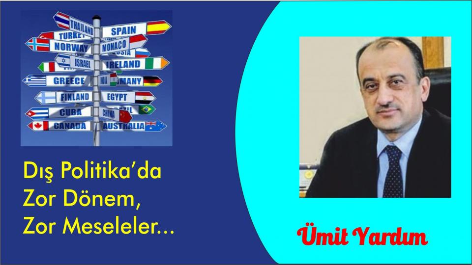 *BM İNSAN HAKLARI YÜKSEK KOMİSERİ’NİN ÇİN/D.TÜRKİSTAN ZİYARETİ VE ZOR ŞARTLARDA DENGE KURMA ÇABALARI * / Ümit YARDIM / Dış Politika’da Zor Dönem, Zor Meseleler...-Ümit Yardım