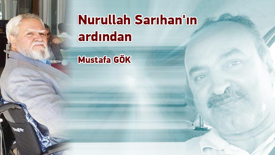 Nurullah Sarıhan'ın Ardından / Mustafa GÖK