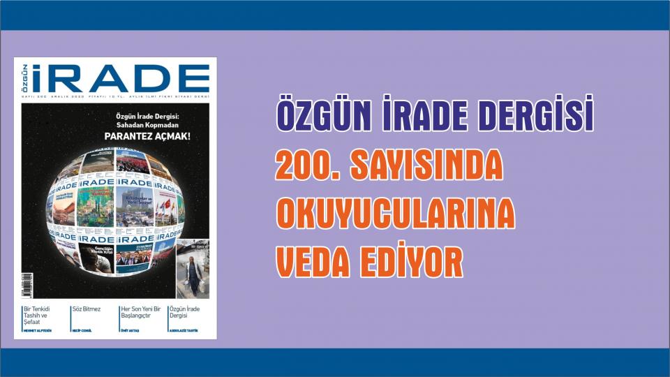 Girdiği her seçimi kaybedene karşı bir kez daha zafer elde etmek|Sait Alioğlu / ÖZGÜN İRADE DERGİSİ, 200. SAYISI İLE 17 YILLIK YAYIN HAYATINA PARANTEZ AÇARAK VEDA EDİYOR