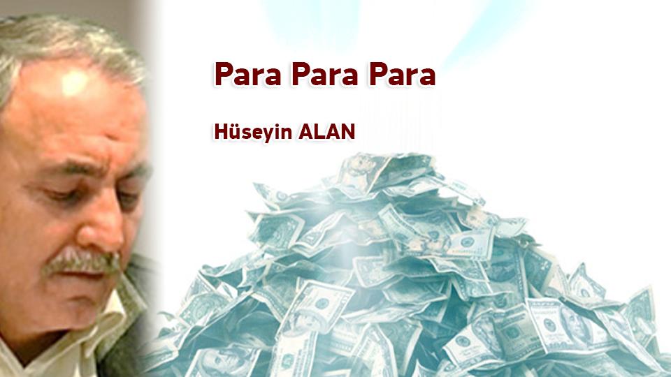 İktisat Ya da Adalet üzerine - Hüseyin ALAN  / Para Para Para / Hüseyin ALAN
