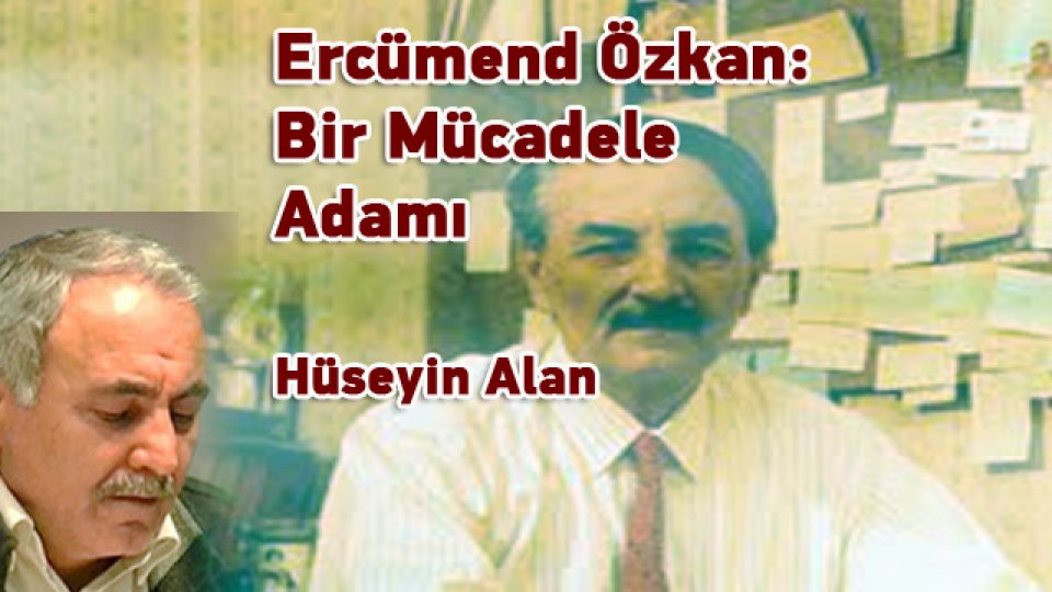 Batılı ile Doğulunun Dinleri-Hüseyin Alan / Ercümend Özkan: Bir Mücadele Adamı / Hüseyin ALAN