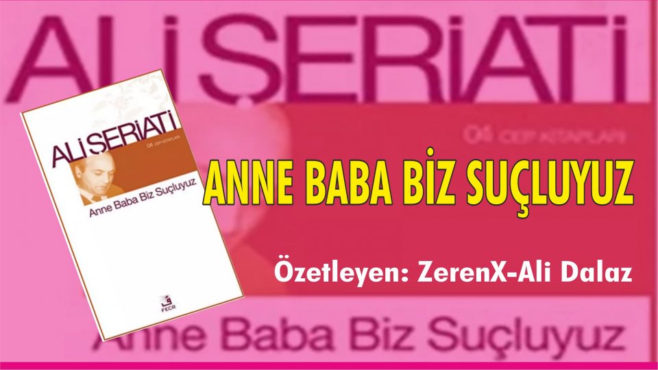 Saklı Kalmış Bir Kitap: “Üç İdrak Düzeyi ve İslam’ın Üç Tezahürü” / ANNE BABA BİZ SUÇLUYUZ  -ALİ ŞERİATİ-  Fecr Yayınları