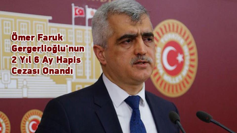 Gergerlioğlu, Kanser vakalarının araştırılmasını istedi / Ömer Faruk Gergerlioğlu'nun 2 Yıl 6 Ay Hapis Cezası Onandı