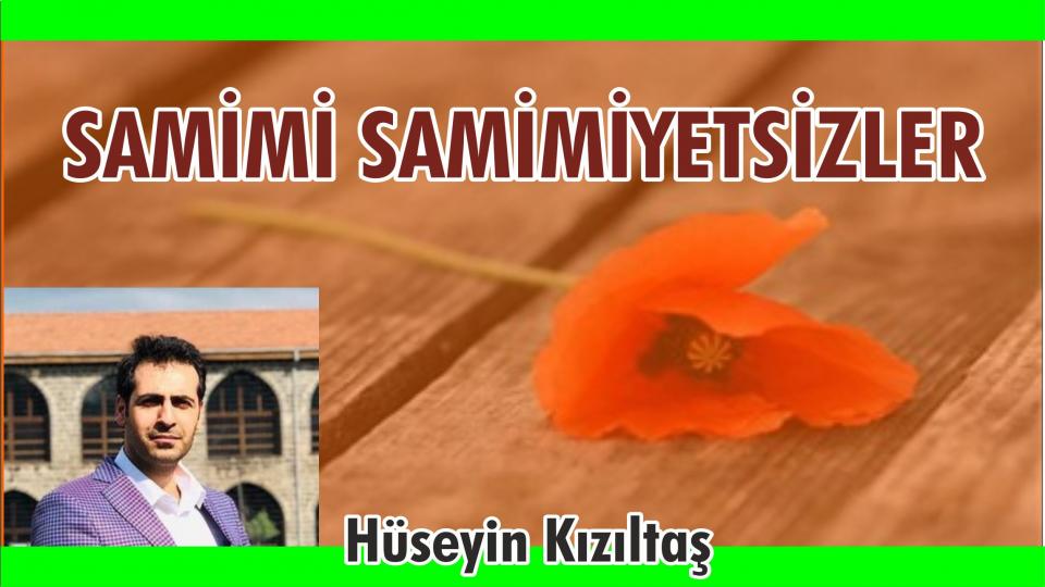 İSMİNİZ KARAKTERİNİZİ ELE VERİYOR!-HÜSEYİN KIZILTAŞ / SAMİMİ SAMİMİYETSİZLER-Hüseyin Kızıltaş