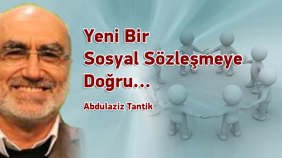 ABDULAZİZ TANTİK / Taha Abdurrahman’ı İSAM/İstanbul’da Dinlemek… / Yeni Bir Sosyal Sözleşmeye Doğru-1 / Abdulaziz TANTİK