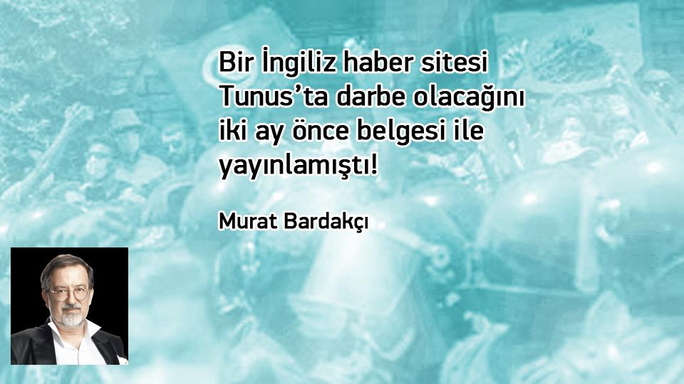 Bir İngiliz haber sitesi, Tunus’ta darbe olacağını iki ay önce belgesi ile yayınlamıştı! / Murat Bardakçı