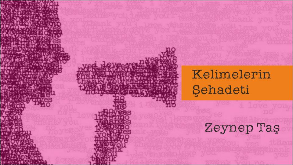 Nereye ve kime aidiyet ile bağlanmak gerektiğini bilmek-Zeynep Taş / Kelimelerin Şehadeti -Zeynep Taş