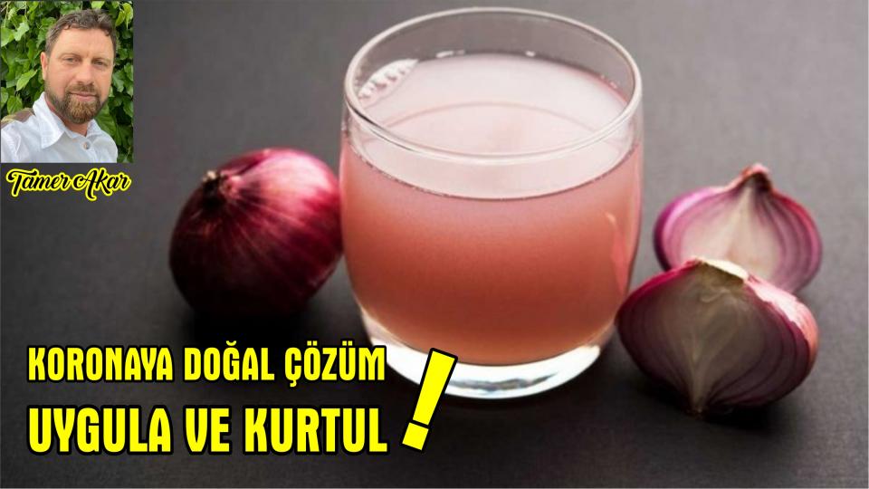 KORONAYA DOĞAL ÇÖZÜM: UYGULA VE KURTUL-Tamer AKAR