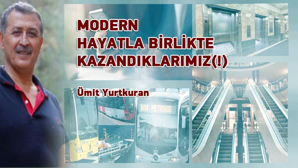 MİDE KANSERİ ve BAĞIRSAK HASTALIKLARI ÖNLENEBİLİRMİ…? / Ümit Yurtkuran / MODERN HAYATLA BİRLİKTE KAZANDIKLARIMIZ(!) / Ümit Yurtkuran